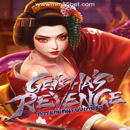 Exploring GeishasRevenge: A Thrilling Journey in the World of MM55Bet
