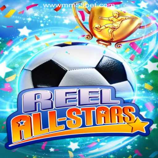 ReelAllStars: Discover the Ultimate Gaming Experience on mm55bet - Melhor Plataforma de Jogos